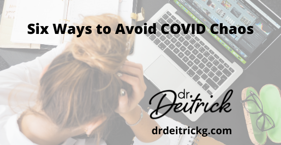 6 Ways to Avoid Covid Chaos